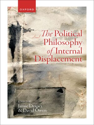 cover image of The Political Philosophy of Internal Displacement